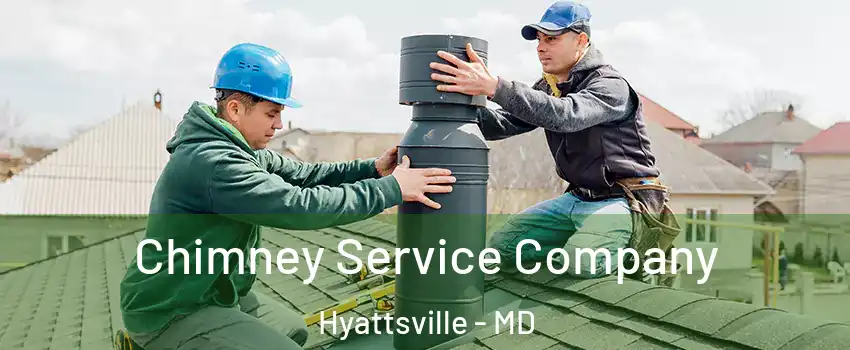 Chimney Service Company Hyattsville - MD