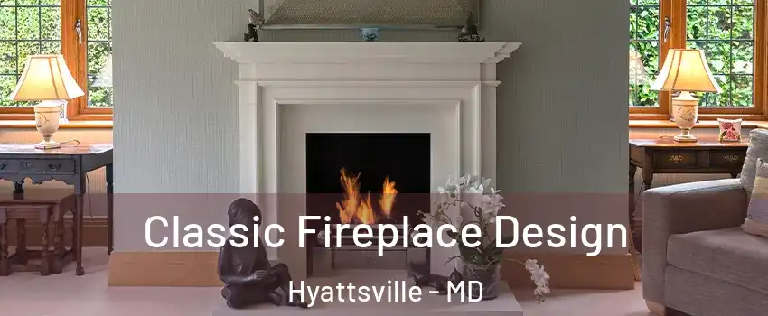  Classic Fireplace Design Hyattsville - MD