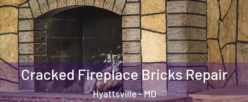 Cracked Fireplace Bricks Repair Hyattsville - MD