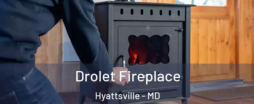 Drolet Fireplace Hyattsville - MD