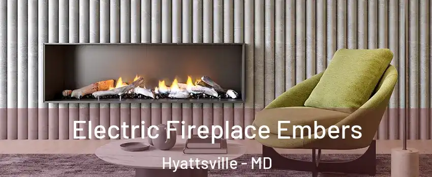  Electric Fireplace Embers Hyattsville - MD