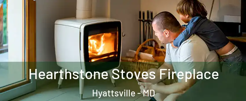  Hearthstone Stoves Fireplace Hyattsville - MD