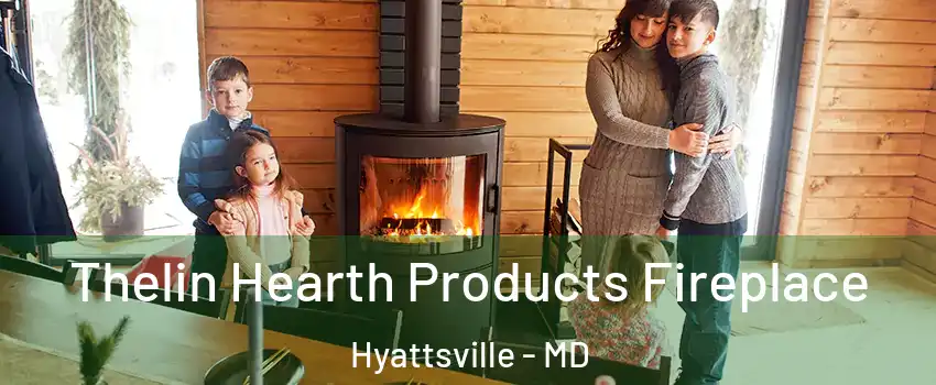 Thelin Hearth Products Fireplace Hyattsville - MD