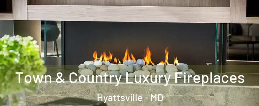  Town & Country Luxury Fireplaces Hyattsville - MD